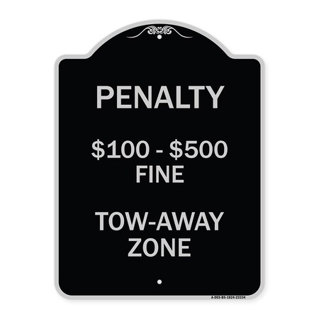 Signmission Penalty $100-$500 Fine Tow-Away Zone Heavy-Gauge Aluminum Sign, 24" x 18", BS-1824-23334 A-DES-BS-1824-23334
